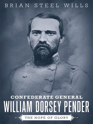 cover image of Confederate General William Dorsey Pender